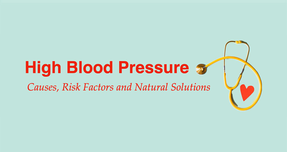 High Blood Pressure Causes, Risk Factors, and Natural Solutions